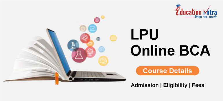 LPU’s online BCA and MCA programs-Detailed overview